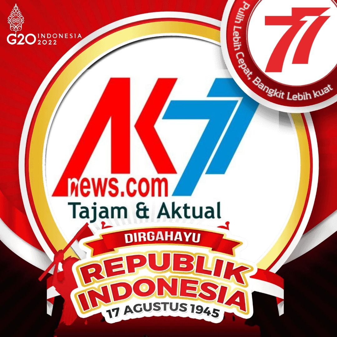 Dirgahayu Kemerdekaan RI Ke-77 dari Dewan Direksi, Manajemen & Redaksi AK77 News.Com