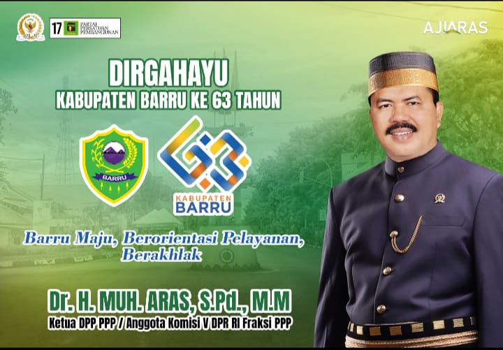 Anggota Komisi V Fraksi PPP DPR RI H. Muhammad Aras, Ucapkan Selamat Hari Jadi Ke-63 Kabupaten Barru
